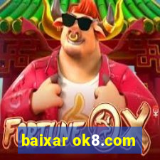 baixar ok8.com